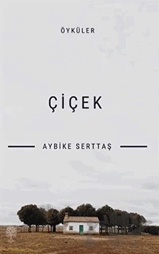 Çiçek – Aybike Serttaş – Platanus Publishing kitap kapağı