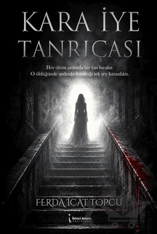 Kara İye Tanrıçası – Ferda İcat Topcu – İkinci Adam Yayınları kitap kapağı