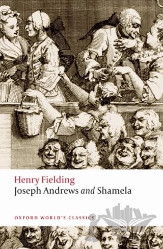 Joseph Andrews and Shamela – Henry Fielding – Oxford University Press - Classics kitap kapağı