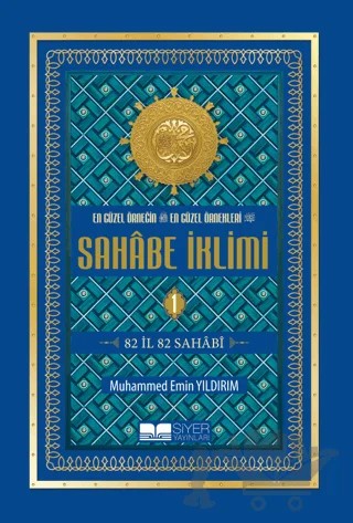 En Güzel Örneğin En Güzel Örnekleri - Sahabe İklimi 1. Cilt (Büyük Boy) – Muhammed Emin Yıldırım – Siyer Yayınları kitap kapağı