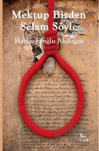 Mektup Bizden Selam Söyle – Hatice Eroğlu Akdoğan – Ceylan Yayınları kitap kapağı