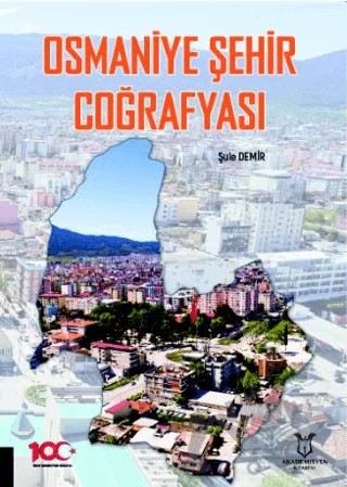Osmaniye Şehir Coğrafyası – Şule Demir – Akademisyen Kitabevi kitap kapağı