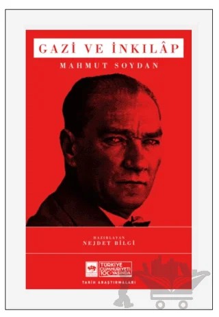 Gazi ve İnkılap – Mahmut Soydan – Ötüken Neşriyat kitap kapağı