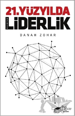21.Yüzyılda Liderlik – Danah Zohar – The Kitap kitap kapağı
