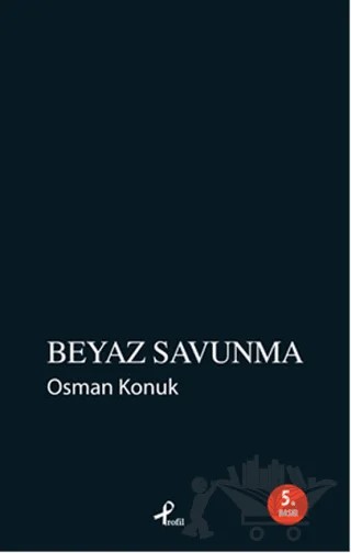 Beyaz Savunma – Osman Konuk – Profil Kitap kitap kapağı