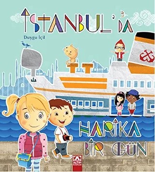 İstanbul'da Harika Bir Gün (APPS) – Duygu İçil – Altın Kitaplar kitap kapağı