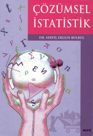 Çözümsel İstatistik – Serpil Ergün Bülbül – Alfa Yayınları - Ders Kitapları kitap kapağı