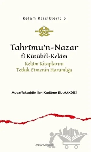 Tahrimu’n-Nazar Fi Kütübi’l-Kelam – İbn Kudame el-Makdisi – Ankara Okulu Yayınları kitap kapağı