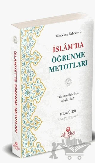 İslam'da Öğrenme Metodları / Talebelere Rehber 2 – Kübra Ülkü – Ahıska Yayınevi kitap kapağı