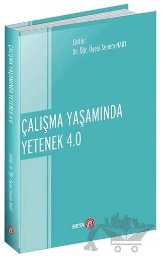 Çalışma Yaşamında Yetenek 4.0 – Senem Nart – Beta Yayınevi kitap kapağı