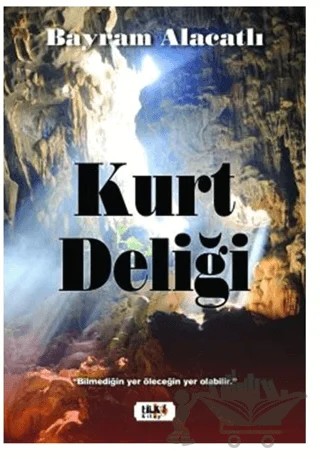 Kurt Deliği – Bayram Alacatlı – Tilki Kitap kitap kapağı