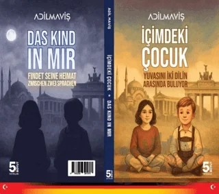 İçimdeki Çocuk (Türkçe - Almanca) – Adil Maviş – 5. Boyut Yayınları kitap kapağı