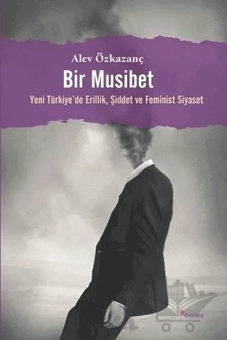 Bir Musibet – Alev Özkazanç – Dipnot Yayınları kitap kapağı