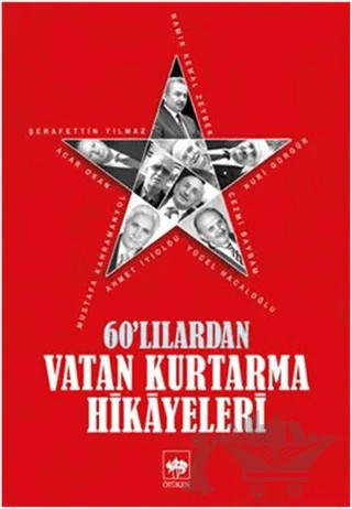 60'lılardan Vatan Kurtarma Hikayeleri – Kolektif – Ötüken Neşriyat kitap kapağı