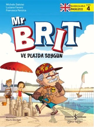 Mr Brit ve Plajda Soygun – Michele Daloiso, Luciana Favaro, Francesca Panzica – İş Bankası Kültür Yayınları kitap kapağı