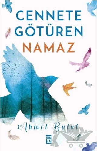 Cennete Götüren Namaz – Ahmet Bulut – Timaş İnanç kitap kapağı