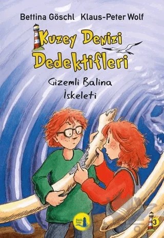 Kuzey Denizi Dedektifleri - Gizemli Balina İskeleti – Bettina Goscchi, Klaus Peter Wolf – Büyülü Fener Yayınları kitap kapağı