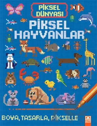 Piksel Hayvanlar – Kolektif – Altın Kitaplar kitap kapağı