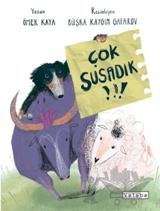 Çok Susadık! – Ömer Kaya – Ketebe Çocuk kitap kapağı