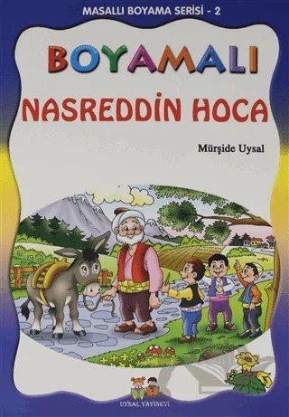Boyamalı Nasreddin Hoca - Masallı Boyama Serisi - 2 – Mürşide Uysal – Uysal Yayınevi kitap kapağı