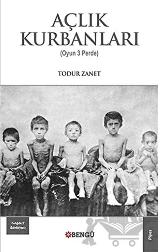 Açlık Kurbanları – Todur Zanet – Bengü Yayınları kitap kapağı