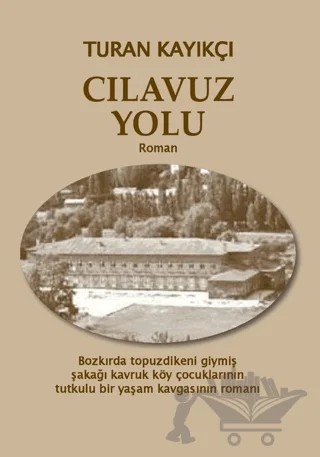Cılavuz Yolu – Turan Kayıkçı – Artshop Yayıncılık kitap kapağı