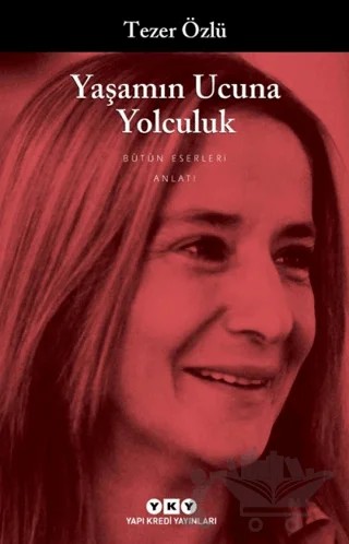 Yaşamın Ucuna Yolculuk – Tezer Özlü – Yapı Kredi Yayınları kitap kapağı