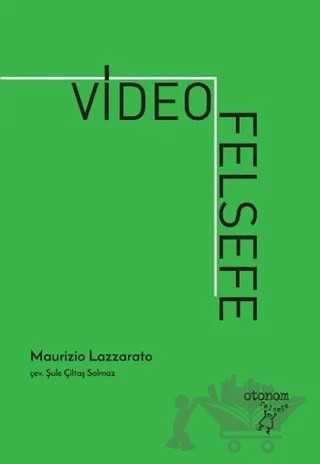 Videofelsefe – Maurizio Lazzarato – Otonom Yayıncılık kitap kapağı
