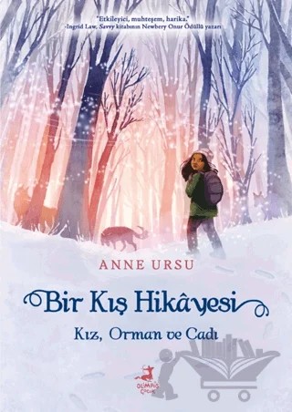 Bir Kış Hikayesi: Kız, Orman ve Cadı – Anne Ursu – Olimpos Çocuk kitap kapağı