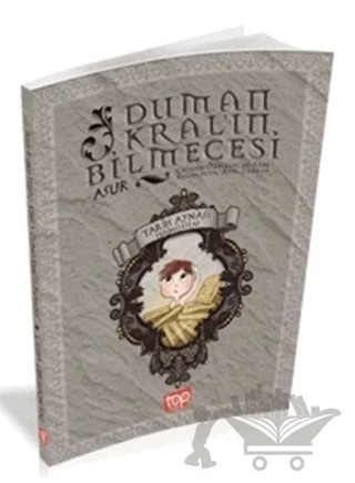 Tarih Aynası 7 – Duman Kral’ın Bilmecesi – Çiğdem Özelsancak Ataş – Top Yayıncılık kitap kapağı