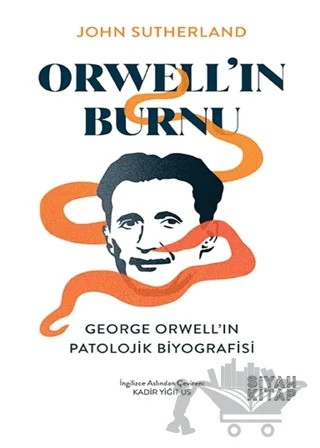 Orwell’ın Burnu – John Sutherland – Siyah Kitap kitap kapağı