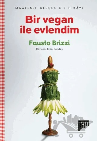 Bir Vegan ile Evlendim – Fausto Brizzi – Pan Yayıncılık kitap kapağı