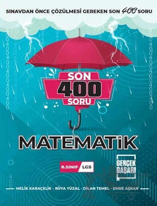 8. Sınıf Son 400 Soru Matematik Soru Bankası – Melik Karaçelik, Rüya Yüzal, Dilan Temel, Emre Aşkar – Gerçek Başarı Yayınları kitap kapağı