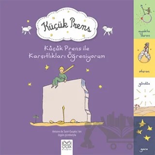 Küçük Prens İle Karşıtlıkları Öğreniyorum – Antoine de Saint-Exupery – 1001 Çiçek Kitaplar kitap kapağı