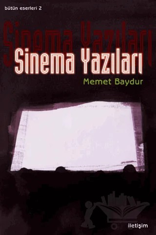 Sinema Yazıları – Memet Baydur – İletişim Yayınevi kitap kapağı