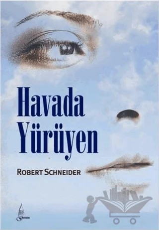 Havada Yürüyen – Robert Schneider – Galata Yayıncılık kitap kapağı