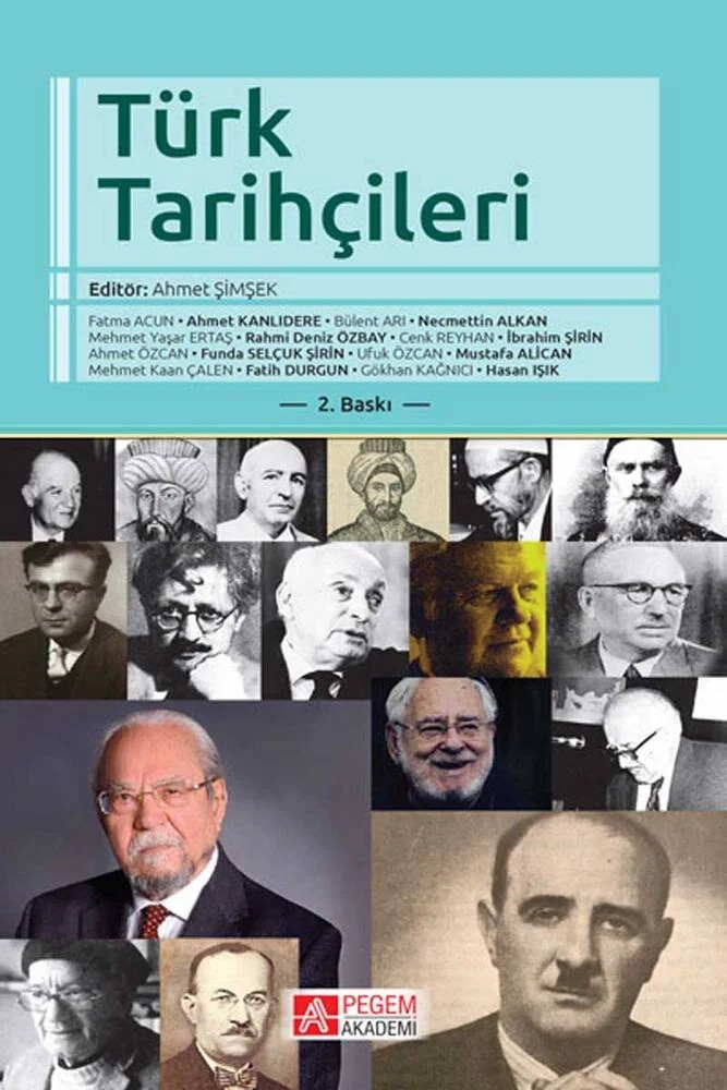 Türk Tarihçileri – Ahmet Şimşek, Ahmet Özcan, Bülent Arı, Cenk Reyhan, Fatih Durgun – Pegem Akademi Yayıncılık kitap kapağı