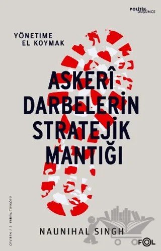 Askeri Darbelerin Stratejik Mantığı – Naunihal Singh – Fol Kitap kitap kapağı