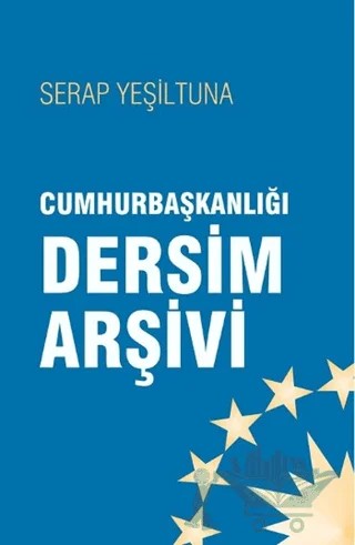 Cumhurbaşkanlığı Dersim Arşivi – Serap Yeşiltuna – İleri Yayınları kitap kapağı