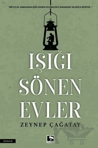 Işığı Sönen Evler – Zeynep Çağatay – Çınaraltı Yayınları kitap kapağı