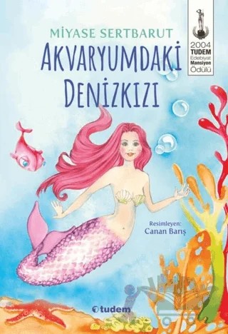 Akvaryumdaki Denizkızı – Miyase Sertbarut – Tudem Yayınları kitap kapağı