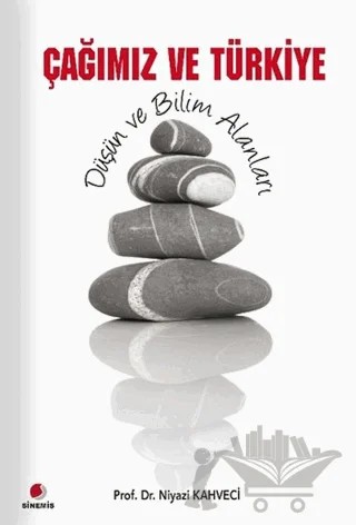 Çağımız ve Türkiye – Niyazi Kahveci – Sinemis Yayınları kitap kapağı