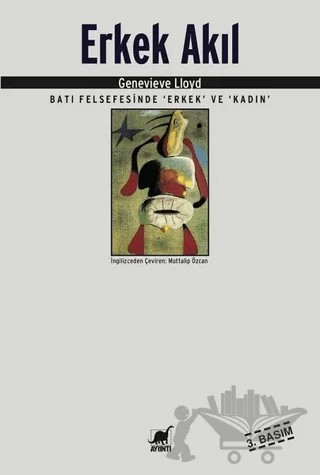 Erkek Akıl Batı Felsefesinde "Erkek" ve "Kadın" – Genevieve Lloyd – Ayrıntı Yayınları kitap kapağı