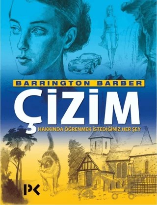 Çizim Hakkında Öğrenmek İstediğiniz Her Şey – Barrington Barber – Profil Kitap kitap kapağı