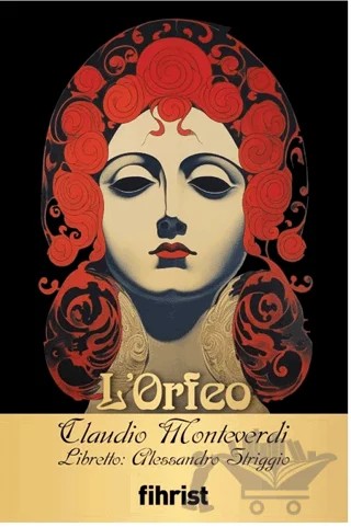 L’Orfeo – Claudio Monteverdi, Alessandro Striggio – Fihrist Kitap kitap kapağı