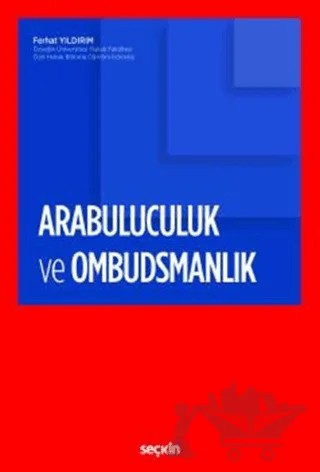 Arabuluculuk ve Ombudsmanlık – Ferhat Yıldırım – Seçkin Yayıncılık kitap kapağı