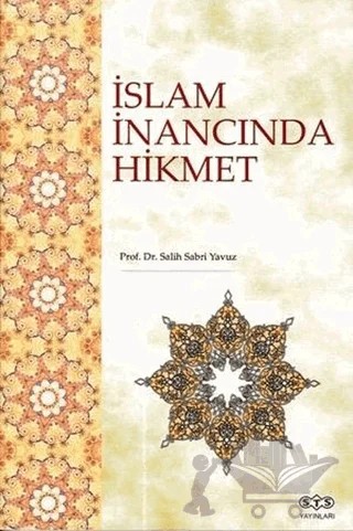 İslam İnancında Hikmet – Salih Sabri Yavuz – STS Yayınları kitap kapağı