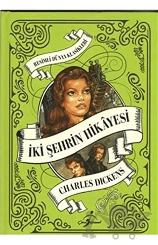 İki Şehrin Hikayesi – Charles Dickens – Çocuk Gezegeni kitap kapağı