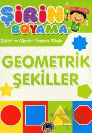 Şirin Boyama - Geometrik Şekiller – Kolektif – Karatay Çocuk kitap kapağı