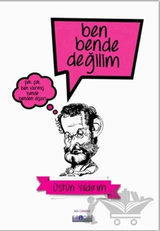 Ben Bende Değilim – Üstün Yıldırım – Favori Yayınları kitap kapağı